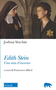 Edith Stein. Una rosa d'inverno - Librerie.coop