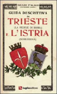 Guida descrittiva di Trieste e l'Istria - Librerie.coop