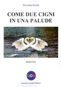 Come due cigni in una palude - Librerie.coop