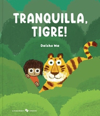 Tranquilla, tigre! - Librerie.coop