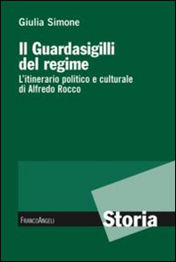 Il guardasigilli del regime. L'itinerario politico e culturale di Alfredo Rocco - Librerie.coop Il guardasigilli del regime. L'itinerario politico e culturale di Alfredo Rocco - Librerie.coop