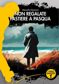 Non regalate pastiere a Pasqua - Librerie.coop Non regalate pastiere a Pasqua - Librerie.coop