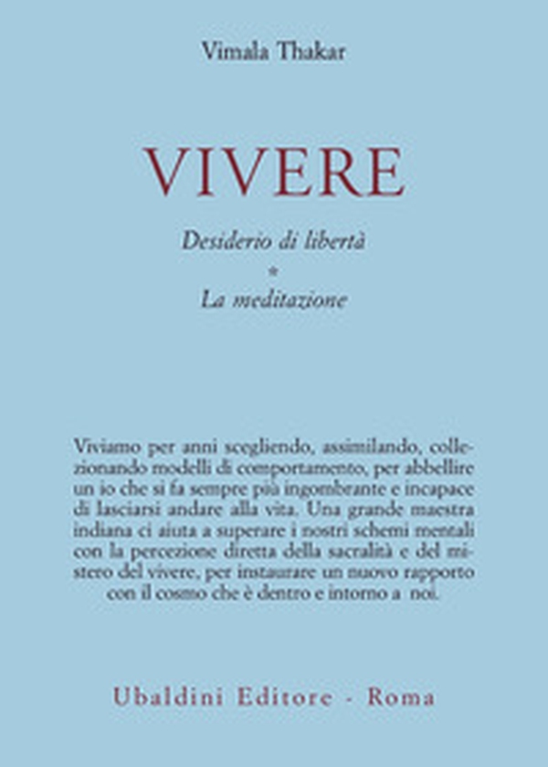 Vivere. Desiderio di libertà. La meditazione - Librerie.coop Vivere. Desiderio di libertà. La meditazione - Librerie.coop