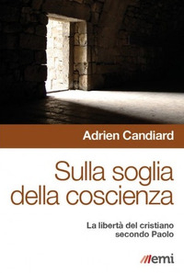 Sulla soglia della coscienza. La libertà del cristiano secondo Paolo - Librerie.coop Sulla soglia della coscienza. La libertà del cristiano secondo Paolo - Librerie.coop