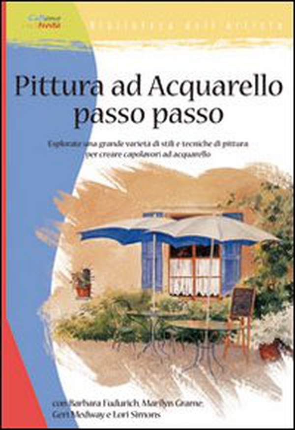 Pittura ad acquarello passo passo - Librerie.coop Pittura ad acquarello passo passo - Librerie.coop