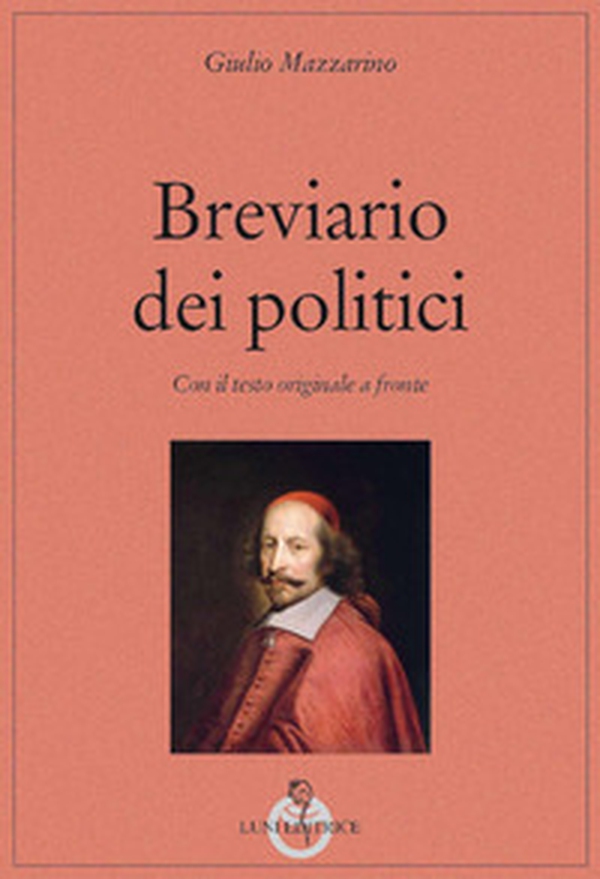 Breviario dei politici. Testo latino a fronte - Librerie.coop Breviario dei politici. Testo latino a fronte - Librerie.coop
