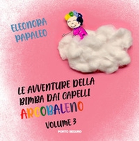 Le avventure della bimba dai capelli arcobaleno - Vol. 3 - Librerie.coop