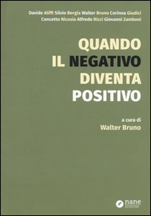Quando il negativo diventa positivo - Librerie.coop Quando il negativo diventa positivo - Librerie.coop