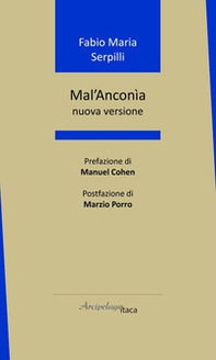 Mal'Anconìa. Nuova versione - Librerie.coop