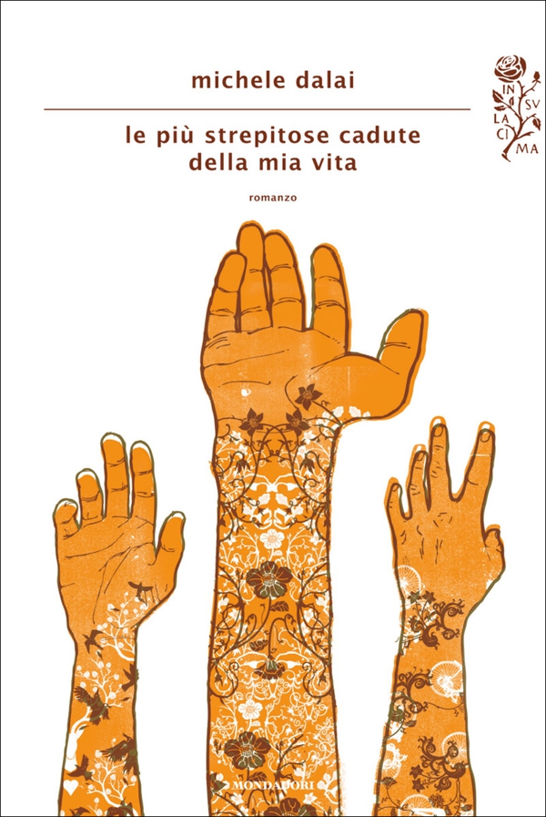 Le più strepitose cadute della mia vita - Librerie.coop Le più strepitose cadute della mia vita - Librerie.coop
