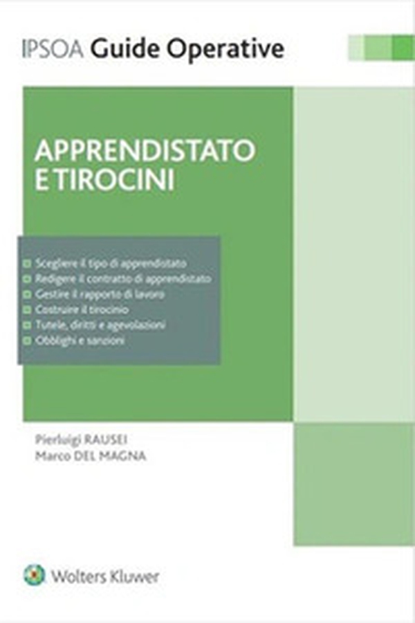 Apprendistato e tirocini. Assumere, gestire e formare - Librerie.coop Apprendistato e tirocini. Assumere, gestire e formare - Librerie.coop