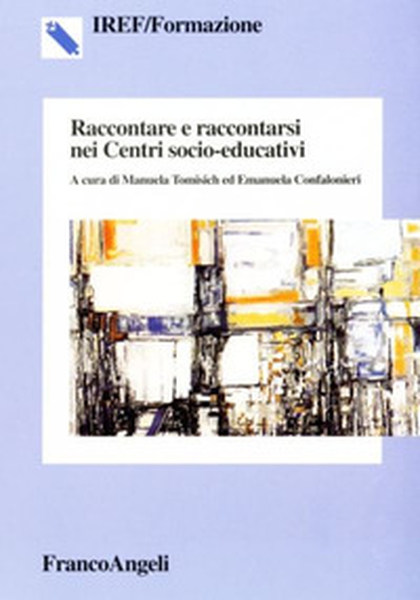 Raccontare e raccontarsi nei centri socio-educativi - Librerie.coop Raccontare e raccontarsi nei centri socio-educativi - Librerie.coop