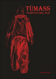 Tùmass. Fumetto del Sud - Librerie.coop Tùmass. Fumetto del Sud - Librerie.coop
