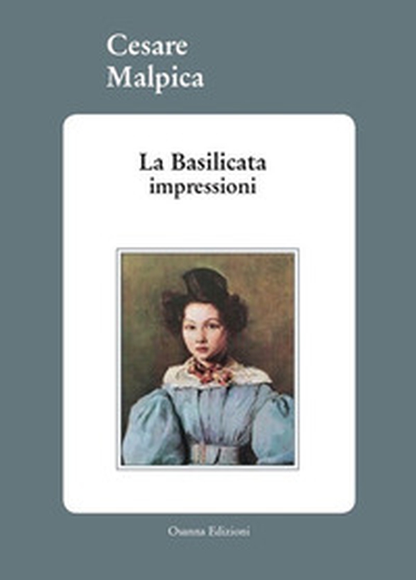 La Basilicata. Impressioni - Librerie.coop La Basilicata. Impressioni - Librerie.coop