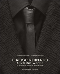 Caosordinato. Anything works. A modern man's wardrobe - Librerie.coop