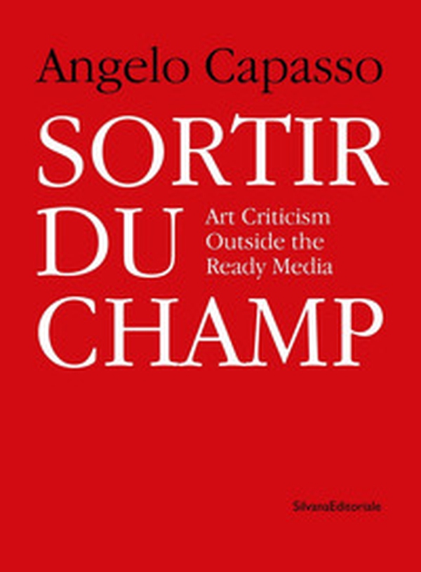 Sortir Du Champ. Art criticism outside the ready media - Librerie.coop