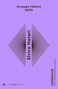 Elvira Notari. Muta - Librerie.coop