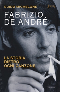 Fabrizio De André. La storia dietro ogni canzone - Librerie.coop Fabrizio De André. La storia dietro ogni canzone - Librerie.coop