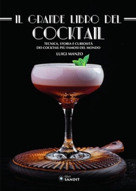 Il grande libro del cocktail. Tecniche, storia e curiosità dei cocktail più famosi del mondo - Librerie.coop Il grande libro del cocktail. Tecniche, storia e curiosità dei cocktail più famosi del mondo - Librerie.coop