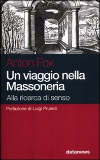 Un viaggio nella massoneria. Alla ricerca di senso - Librerie.coop