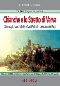 Chianche e lo stretto di Varva: Chianca, Chianchetella, San Pietro Indelicato, Ponte Paduli di Barba - Librerie.coop
