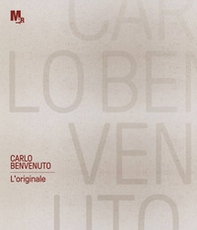 Carlo Benvenuto. L'originale. Ediz. italiana e inglese - Librerie.coop