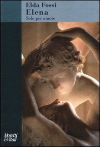 Elena. Solo per amore - Librerie.coop