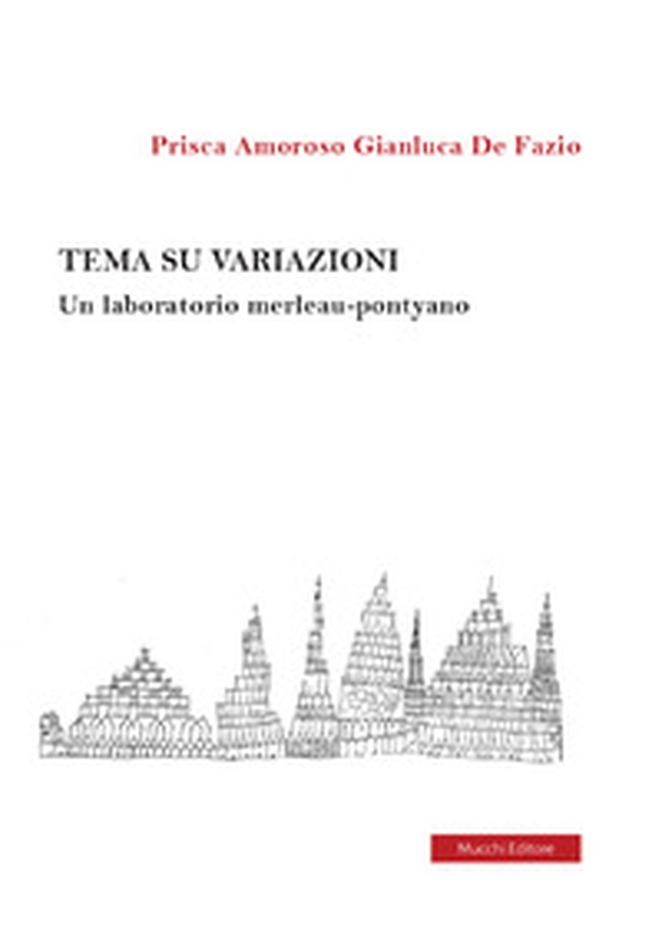 Tema su variazioni. Un laboratorio merleau-pontyano - Librerie.coop Tema su variazioni. Un laboratorio merleau-pontyano - Librerie.coop