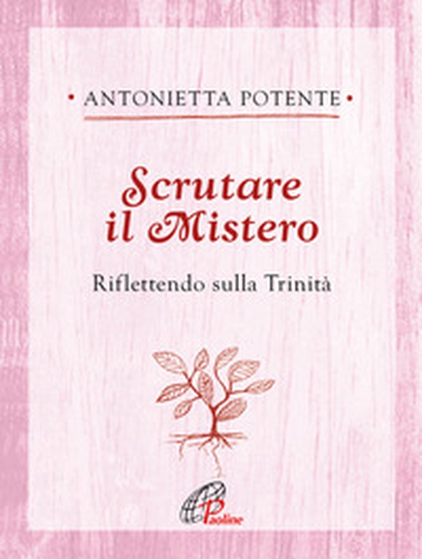 Scrutare il Mistero. Riflettendo sulla Trinità - Librerie.coop Scrutare il Mistero. Riflettendo sulla Trinità - Librerie.coop