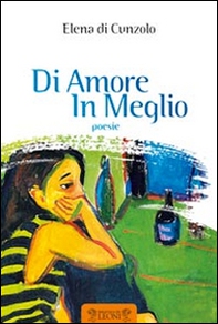 Di amore in meglio - Librerie.coop