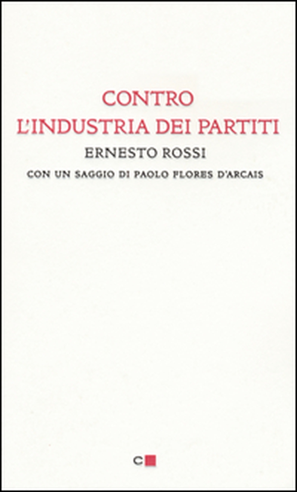 Contro l'industria dei partiti - Librerie.coop Contro l'industria dei partiti - Librerie.coop