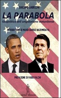 La parabola. Geopolitica dell'unipolarismo statunitense - Librerie.coop