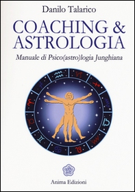 Coaching & astrologia. Manuale di psico(astro)logia junghiana - Librerie.coop Coaching & astrologia. Manuale di psico(astro)logia junghiana - Librerie.coop