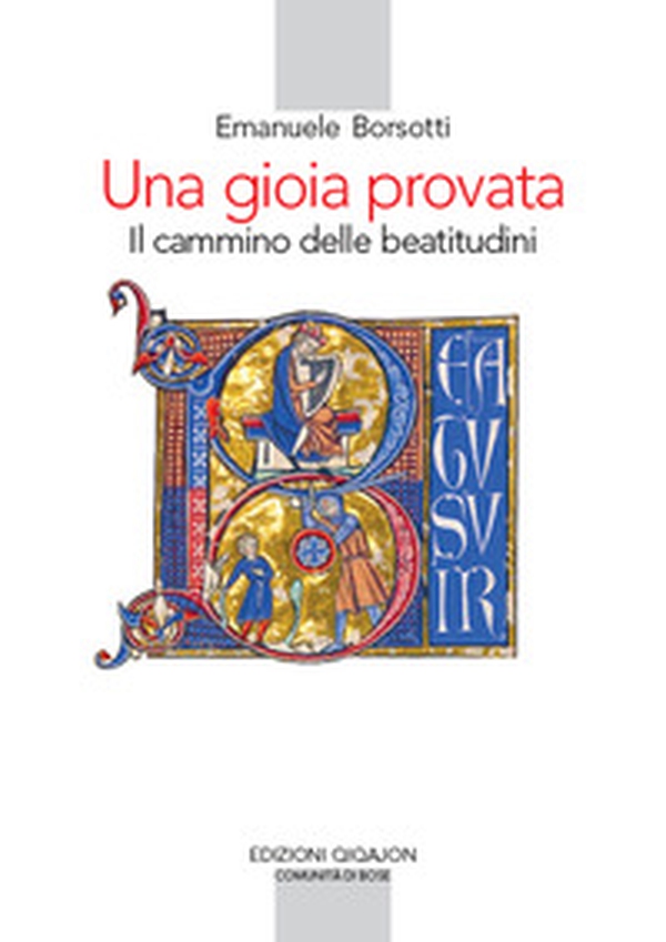 Una gioia provata. Il cammino delle beatitudini - Librerie.coop Una gioia provata. Il cammino delle beatitudini - Librerie.coop