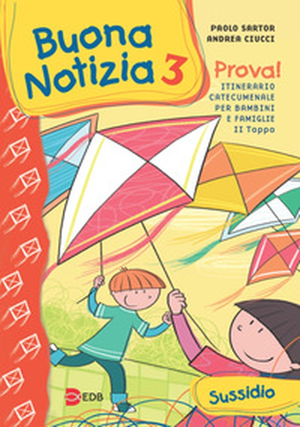 Buona notizia. Prova! Itinerario catecumenale per bambini e famiglie. 2ª tappa. Sussidio - Librerie.coop Buona notizia. Prova! Itinerario catecumenale per bambini e famiglie. 2ª tappa. Sussidio - Librerie.coop