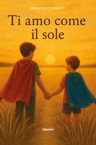 Ti amo come il sole - Librerie.coop