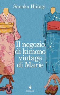 Il negozio di kimono vintage di Marie - Librerie.coop