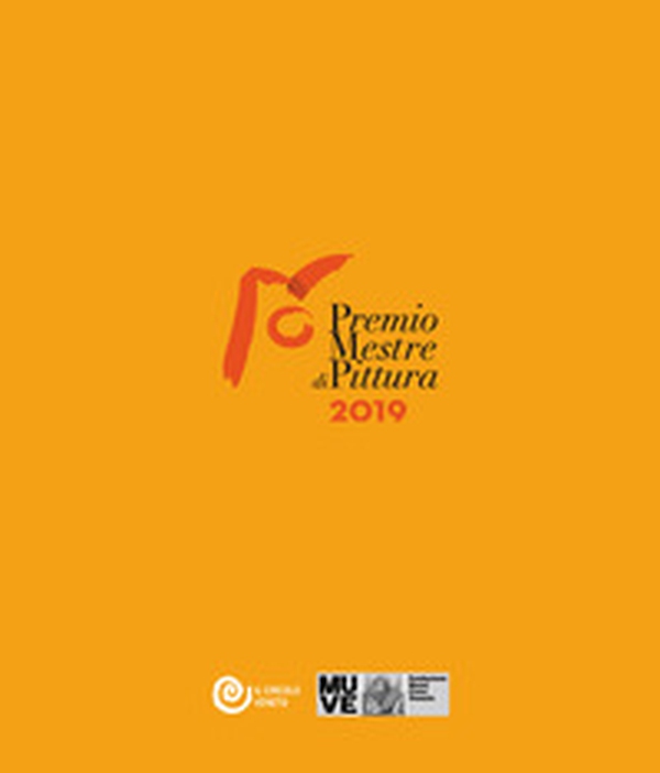 Premio Mestre di pittura 2019 - Librerie.coop Premio Mestre di pittura 2019 - Librerie.coop