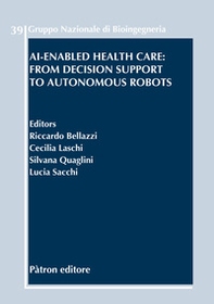 AI-enabled health care: from decision support to autonomous robots - Librerie.coop