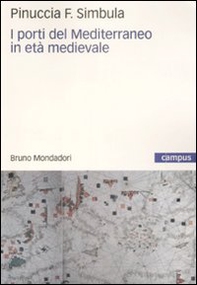 I porti del Mediterraneo in età medievale - Librerie.coop