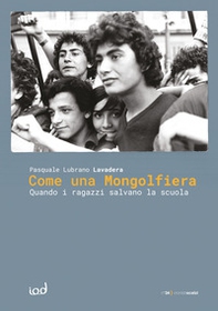 Come una mongolfiera. Quando i ragazzi salvano la scuola - Librerie.coop