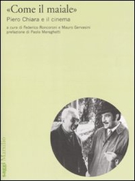 «Come il maiale». Piero Chiara e il cinema - Librerie.coop