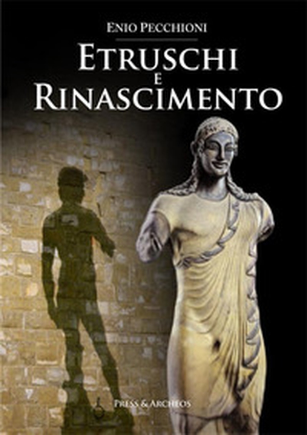 Etruschi e rinascimento - Librerie.coop Etruschi e rinascimento - Librerie.coop