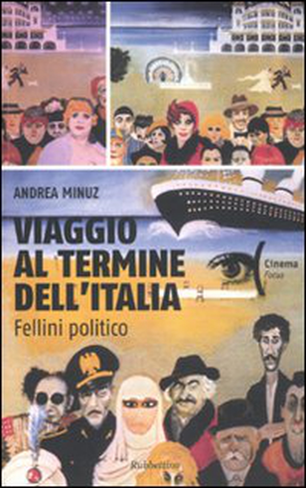 Viaggio al termine dell'Italia. Fellini politico - Librerie.coop Viaggio al termine dell'Italia. Fellini politico - Librerie.coop