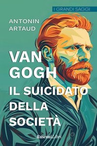 Van Gogh. Il suicidato della società - Librerie.coop
