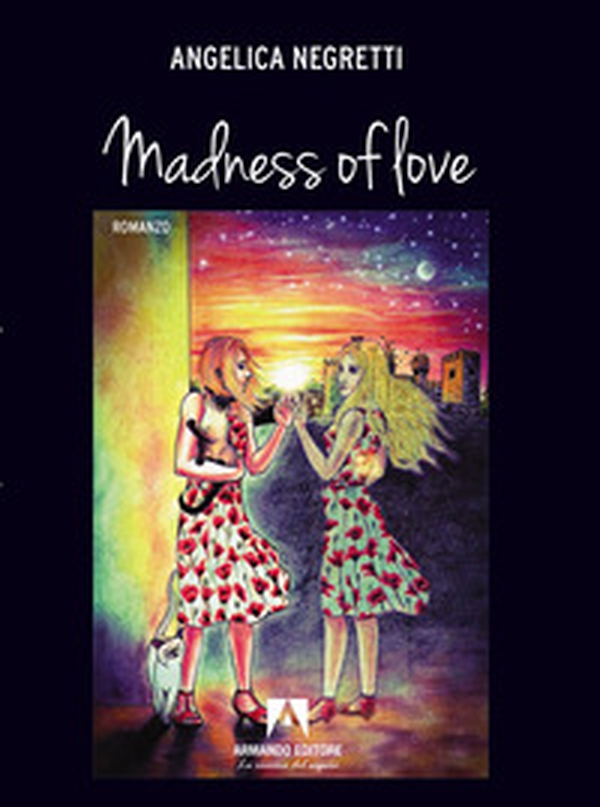 Madness of love. Ediz. italiana - Librerie.coop Madness of love. Ediz. italiana - Librerie.coop