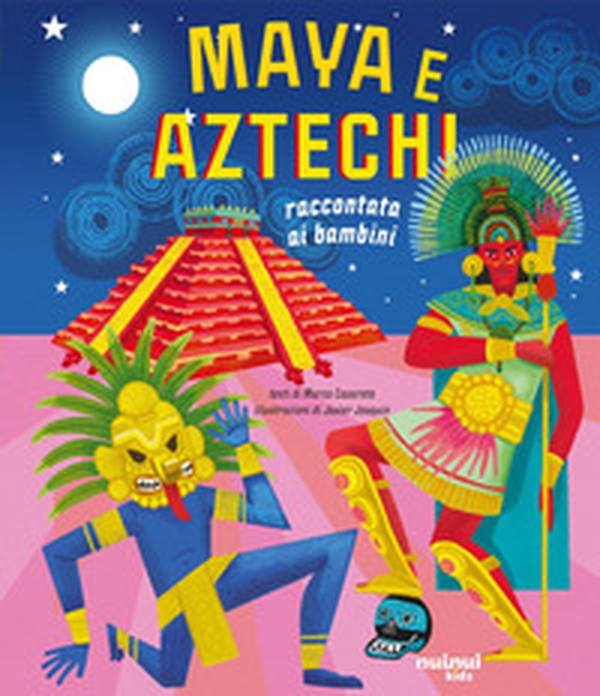 Maya e aztechi. Raccontati ai bambini - Librerie.coop Maya e aztechi. Raccontati ai bambini - Librerie.coop