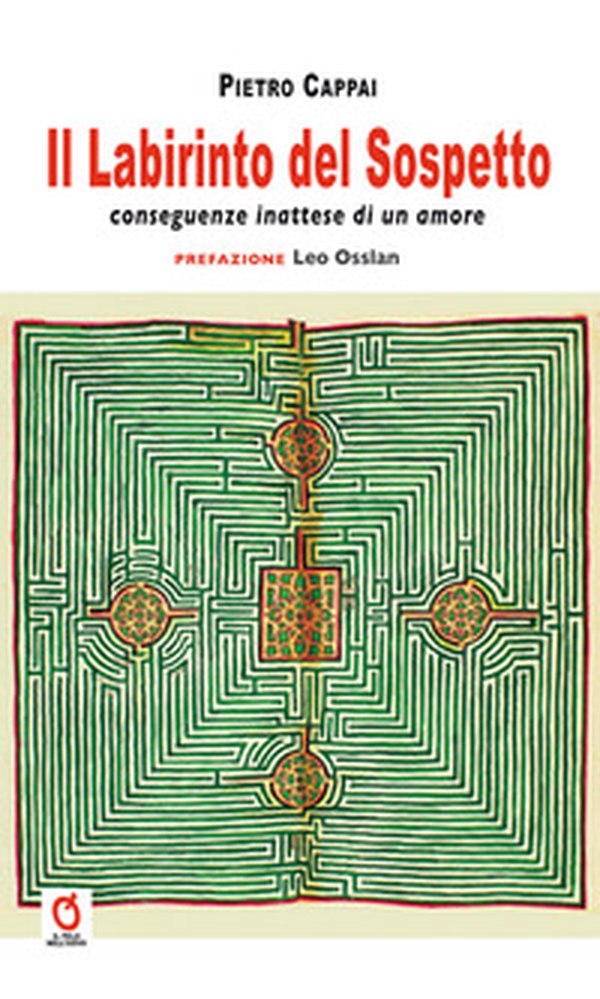 Il labirinto del sospetto. Conseguenze inattese di un amore - Librerie.coop