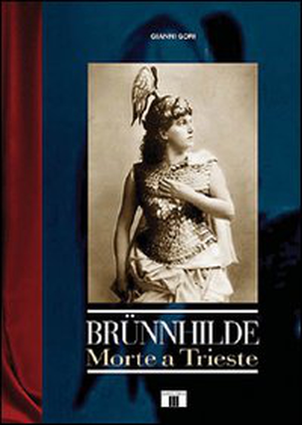 Brünnhilde. Morte a Trieste - Librerie.coop Brünnhilde. Morte a Trieste - Librerie.coop