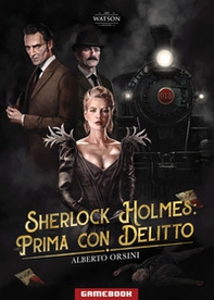 Prima con delitto. Sherlock Holmes - Librerie.coop Prima con delitto. Sherlock Holmes - Librerie.coop